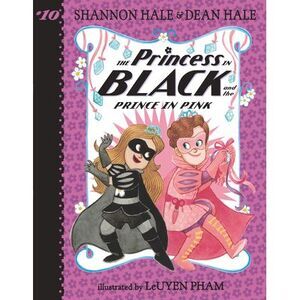 The Princess in Black and the Prince in Pink -- Shannon Hale